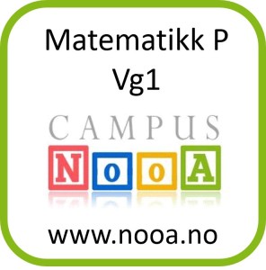 Matematikk P Vg1 - Du får et elektronisk kursbevis når du fullfører kurs på nett ved NooA videregående skole