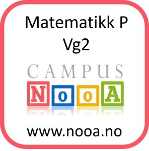 Matematikk P Vg2 - Du får et elektronisk kursbevis når du fullfører kurs på nett ved NooA videregående skole