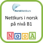 Norsk B1 - Du får et elektronisk kursbevis når du fullfører norskkurs på nett ved nettskolen NooA