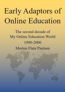 Early Adaptors of Online Education