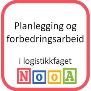 Planlegging og forbedringsarbeid i logistikkfaget