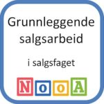 Salgsmedarbeider: Grunnleggende salgsarbeid i salgsfaget