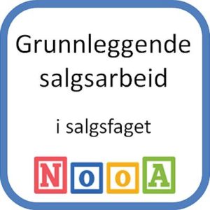 Grunnleggende salgsarbeid i salgsfaget