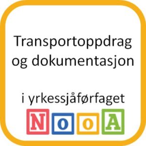 Transportoppdrag og dokumentasjon i yrkessjåførfaget